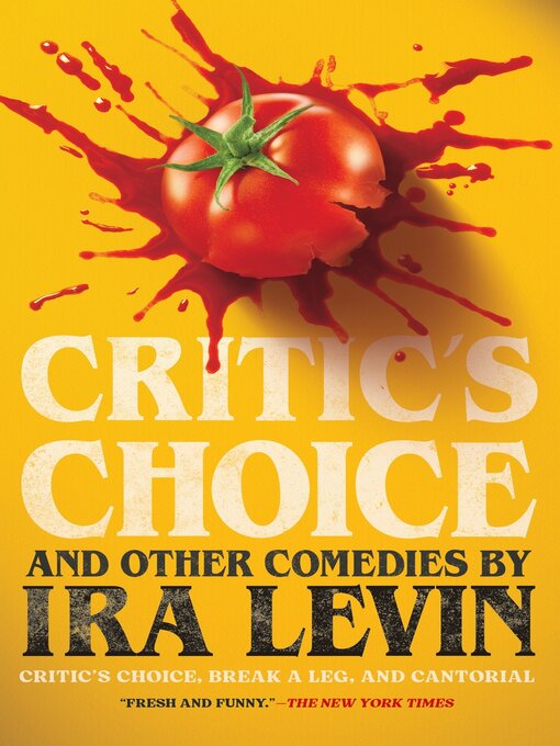 Title details for "Critic's Choice" and Other Comedies by Ira Levin by Ira Levin - Wait list